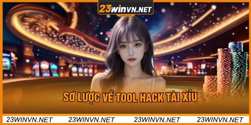 Sơ Lược Về Tool Hack Tài Xỉu